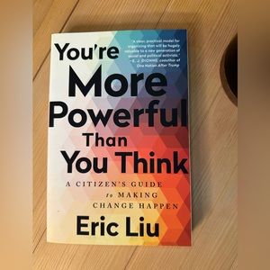 You’re More Powerful Than You Think * Eric Liu